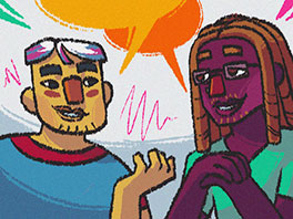 Ilustração de dois estudantes, um pardo de cabelos lisos e com as cores da bandeira trans, e um negro, de cabelos cacheados e castanhos, sorrindo. Há um balão de diálogo amarelo próximo a cada um deles, indicando um diálogo.